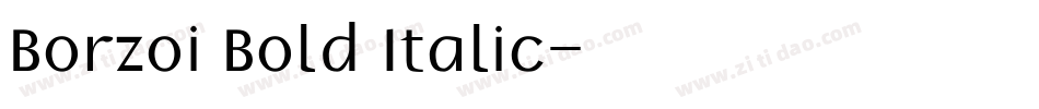 Borzoi Bold Italic字体转换